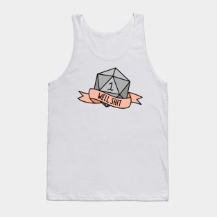 Well, Shit D20 Tank Top